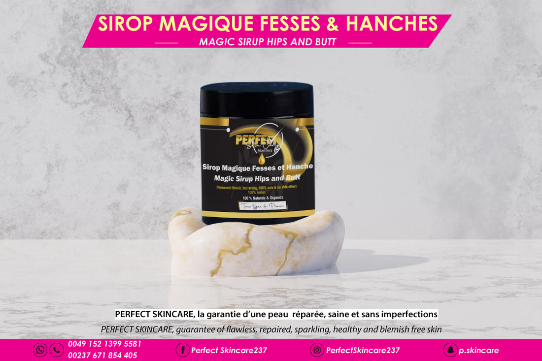 SIRUP MAGIQUE pour fesses et hanches / Butt and Hips Syrup